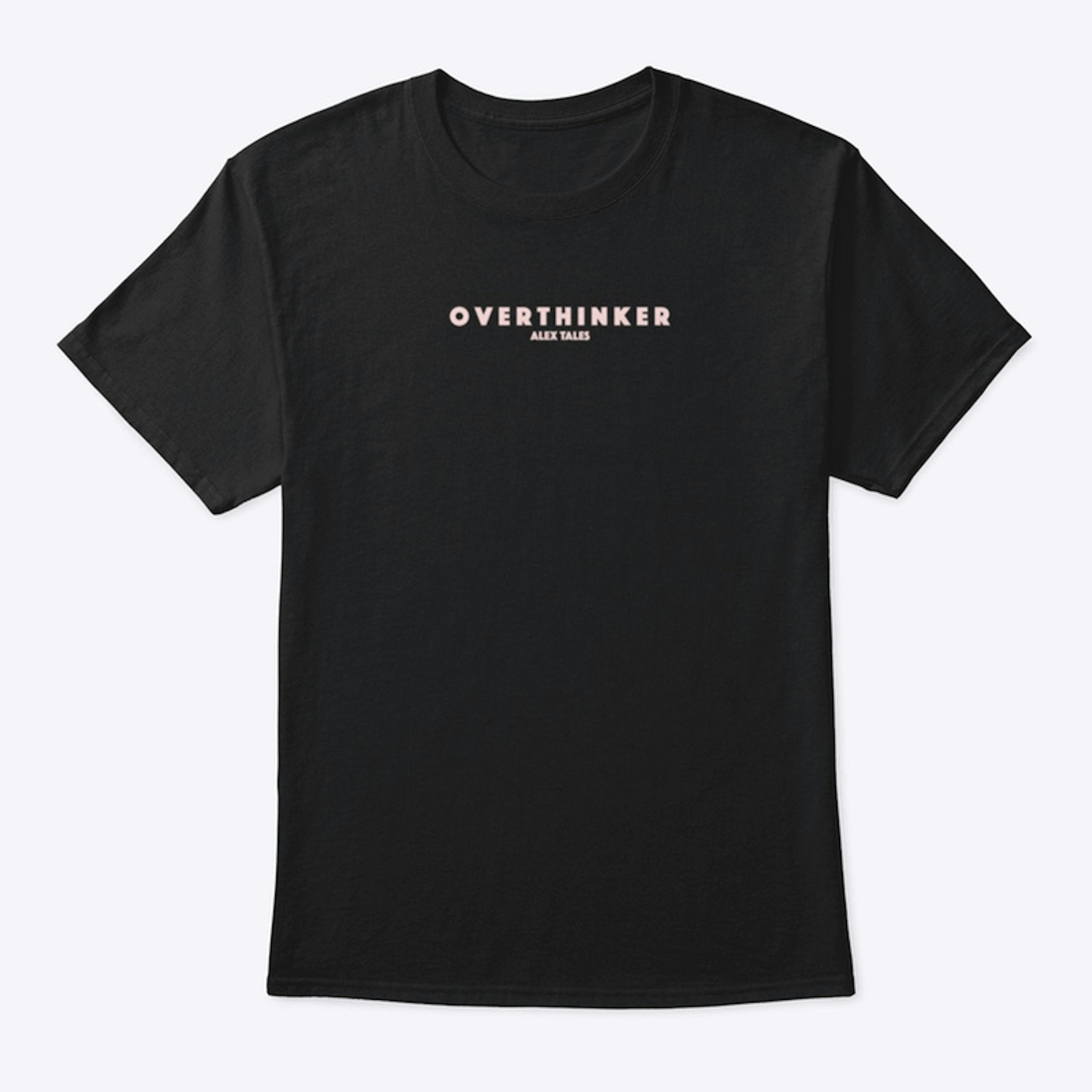 T-Shirt "OVERTHINKER" - Alex Tales